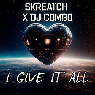 I Give It All by Skreatch & DJ Combo Download