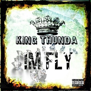 Im Fly by King Thunda Download
