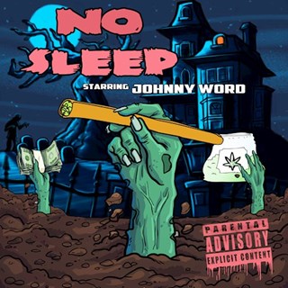 No Sleep by Johnny Word Download