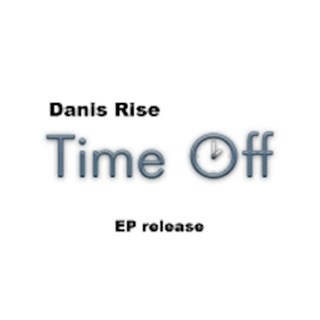 Time Off by Danis Rise Download