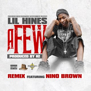 A Few by Lil Hines ft Nino Brown Download