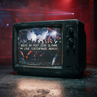 My Love by Route 94 ft Jess Glynne Download