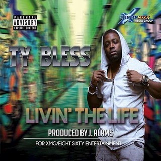 Livin The Life by Ty Bless Download