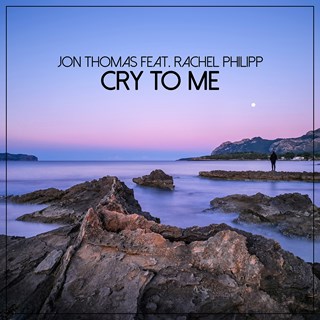 Cry To Me by Jon Thomas ft Rachel Philipp Download
