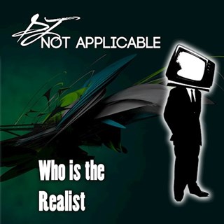 Who Is The Realist by DJ Not Applicable Download