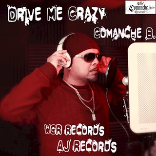 Drive Me Crazy by Comanche B Download