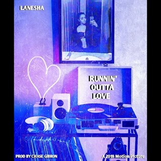 Runnin Outta Love by Lanesha Download