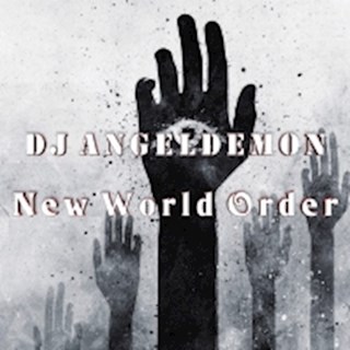 New World Order by DJ Angel Demon Download