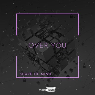 Over You by Shape Of Mind Download