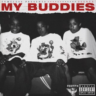 My Buddies by Feenyx Download