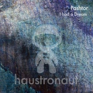 I Had A Dream by Pashtor Download