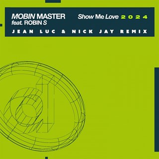 Show Me Love 2024 by Mobin Master ft Robin S Download