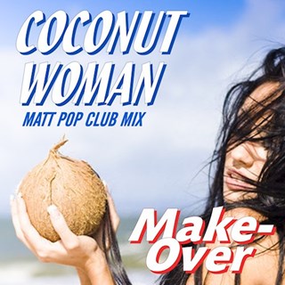 Coconut Woman by Makeover ft Jetty Weels Download