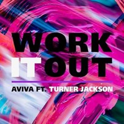 Aviva ft Turner Jackson - Work It Out (Original Mix)