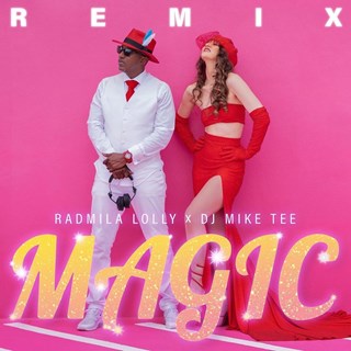 Magic by Radmila Loly X DJ Mike Tee Download