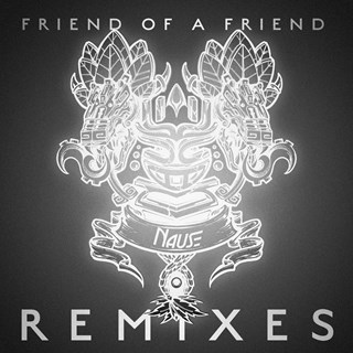 Friend Of A Friend by Nause Download