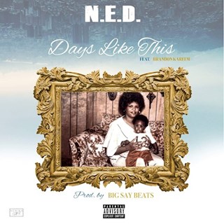 Days Like This by Ned ft Brandon Kareem Download