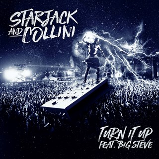 Turn It Up by Starjack & Collini ft Big Steve Download