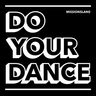 Do Your Dance by Mission Slang Download