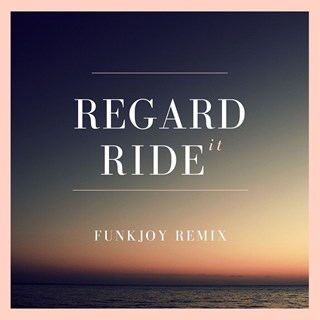 Ride It by Regard Download