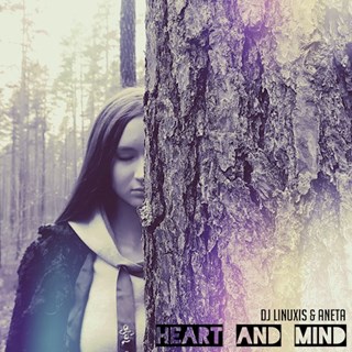 Heart & Mind by DJ Linuxis & Aneta Download