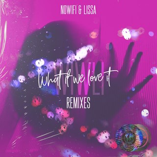 What If We Love It by Nowifi & Lissa Download