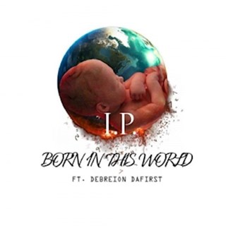 Born In This World by Donnie Streaty IP Download