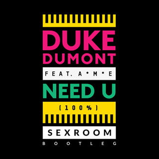 Need U 100 by Duke Dumont ft Ame Download