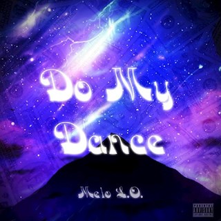 Do My Dance by Melo Lo Download