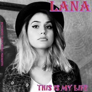 This Is My Life by Lana Download