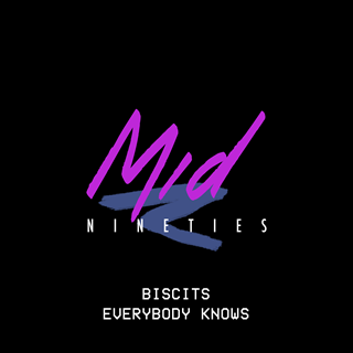 Everybody Knows by Biscits Download