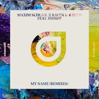 My Name by Maxim Schunk X Raven & Kreyn ft Bishop Download