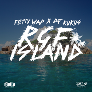 Rgf Island by Fetty Wap Download