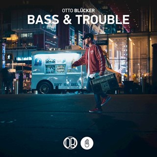 Bass & Trouble by Otto Blucker Download