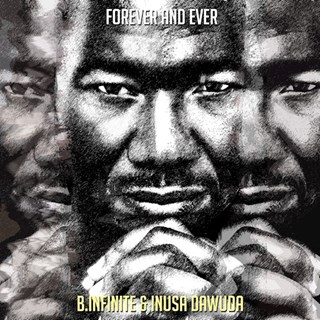 Forever & Ever by B Infinite & Inusa Dawuda Download