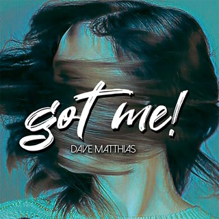 Got Me by Dave Matthias Download