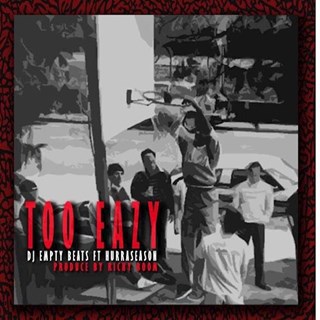 Too Eazy by DJ Empty Beats ft Hurraseason Download
