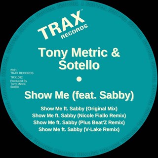 Show Me by Tony Metric & Sotello ft Sabby Download