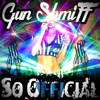So Official by Gun Shmiff Download