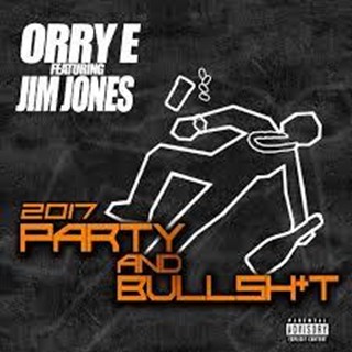 Party & Bullshit by Orry E ft Jim Jones Download