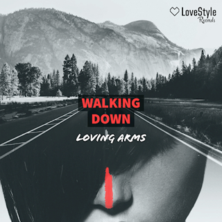 Walking Down by Loving Arms Download