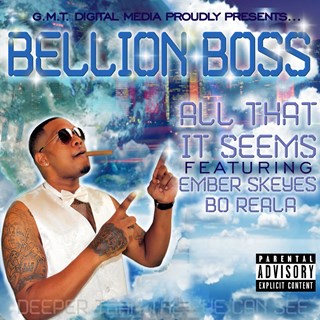All That It Seems by Bellion Boss ft Ember Skeyes & Bo Reala Download