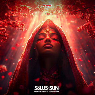 Where Have You Been by Sölus Sun Download