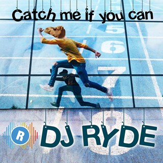 Catch Me If You Can by DJ Ryde Download