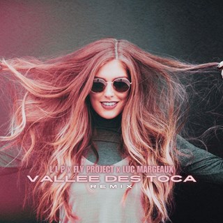 Vallee Des Toca by L L P X Fly Project X Luc Margeaux Download