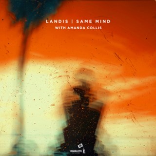 Same Mind by Landis ft Amanda Collis Download