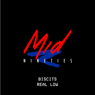 Real Low by Biscits Download
