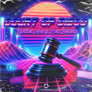 Court Of Disco by Xander Ace ft Eva Bertera Download