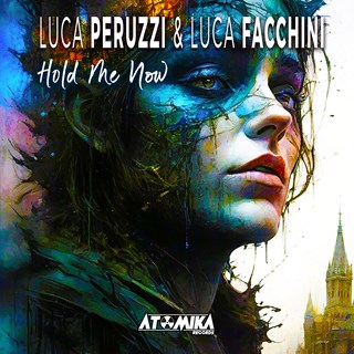 Hold Me Now by Luca Peruzzi & Luca Facchini Download