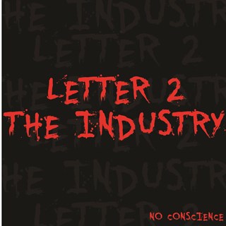 Letter 2 The Industry by No Conscience Download